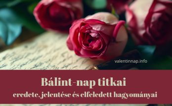Bálint-nap titkai – szerelem, hagyomány és romantikus rózsák